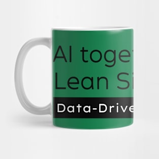 AI and Lean Six Sigma / Data Driven Excellence Mug